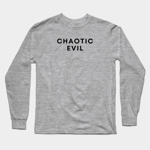 Chaotic Evil Long Sleeve T-Shirt by Likeable Design